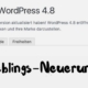 Meine Lieblings-Neuerungen in 4.8 Dashboard WordPress 4.8